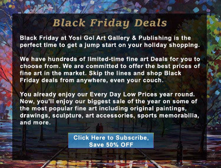 Black Friday Sales | Black Friday 2015 Deals | Yosi Gol Art Gallery