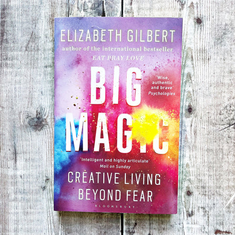 Big Magic - Elizabeth Gilbert