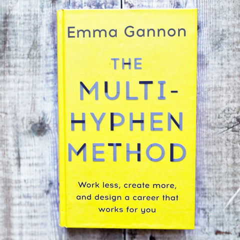 The Multi-Hyphen Method - Emma Gannon