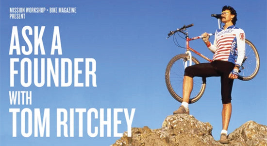 Mission Workshop Video: Ask A Founder - Tom Ritchey
