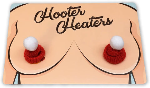 hooter heaters, chest warmers, nips, gag gifts
