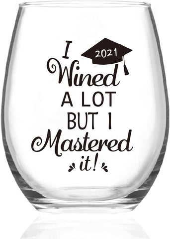 I wined a lot but I mastered it, wine glass, clear wine glass, graduation wine, graduation gift