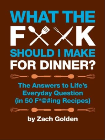 what the f*ck should i make for dinner, silly recipe book