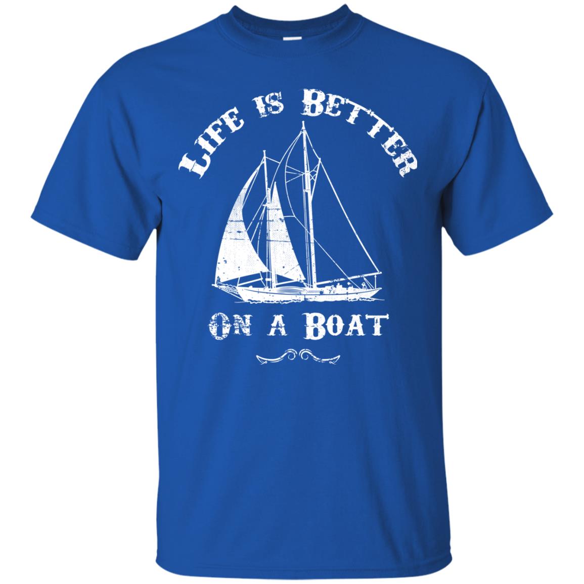 Sailing Shirt - Life Is Better On The Boat – GoneBold.gift