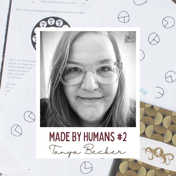 Made By Humans #2 - Tanya Becker