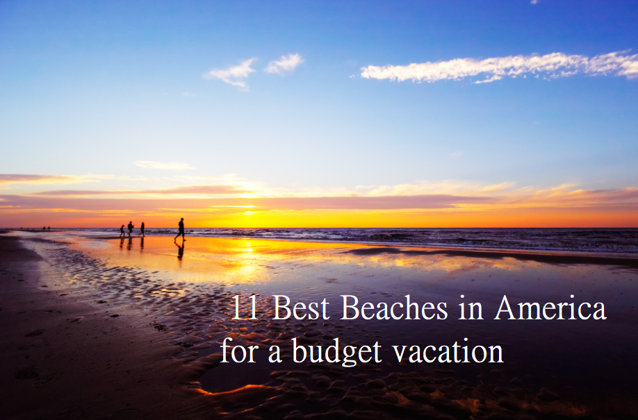 11 Best Beaches in America for a budget vacation Simply Adore
