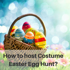 How to host a Costume Easter Egg Hunt?