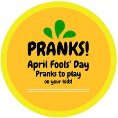 April Fool's Day Pranks you can play on your kids!