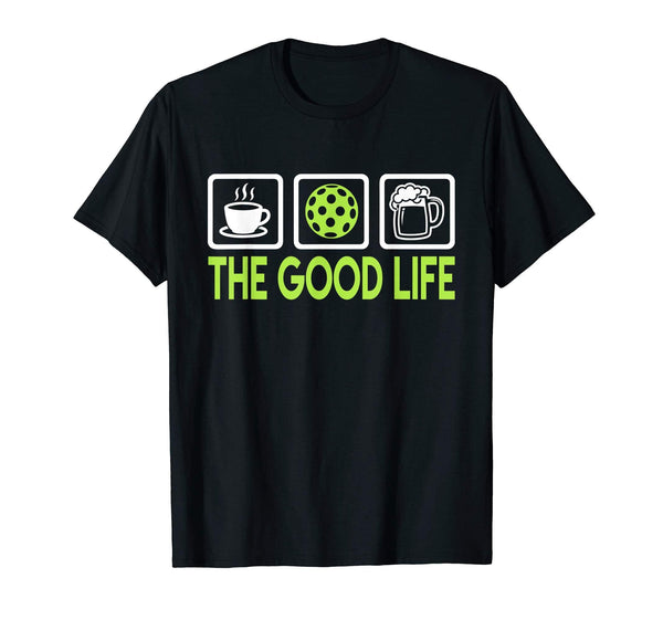Pickleball Shirts - Pickleball Good Life T shirts – Ultra Pickleball