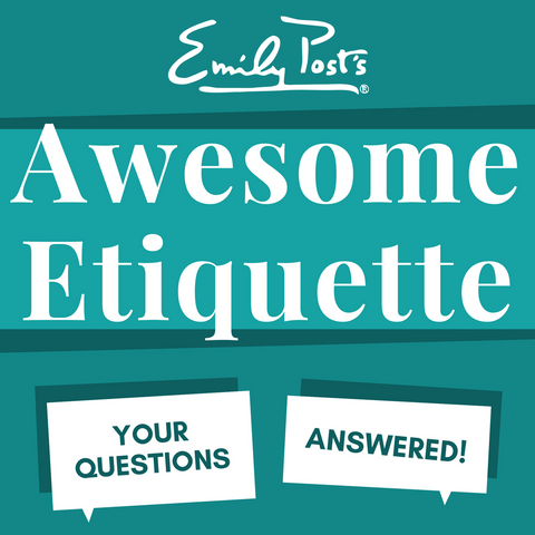 Emily Post Institute, Awesome Etiquette Podcast