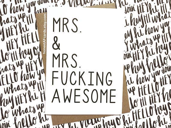 Mrs. & Mrs. Fucking Awesome - Wedding Anniversary Greeting Card