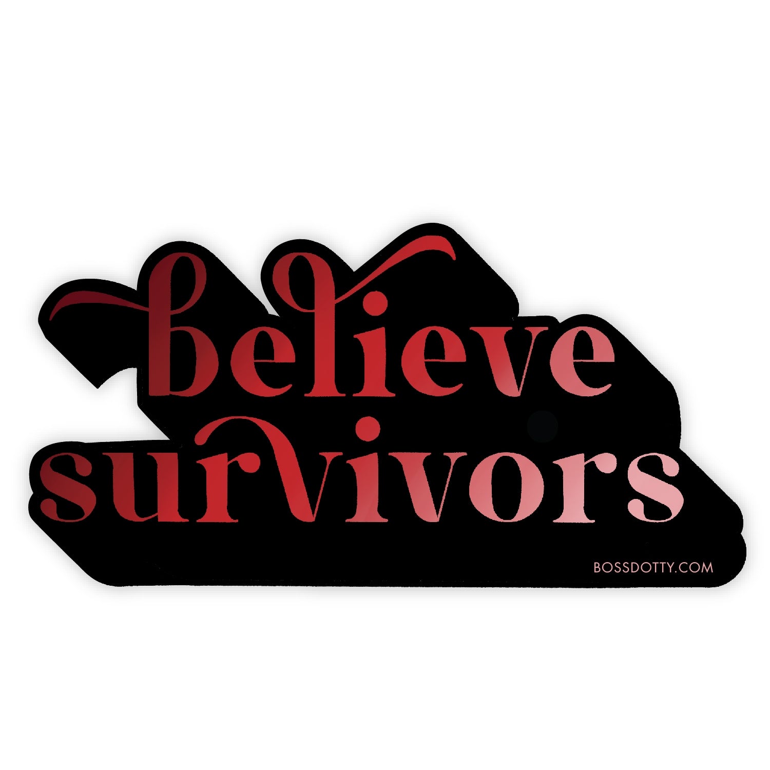 Believe Survivors - Vinyl Decal Sticker