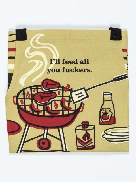 I'll Feed All You Fuckers - Kitchen Apron