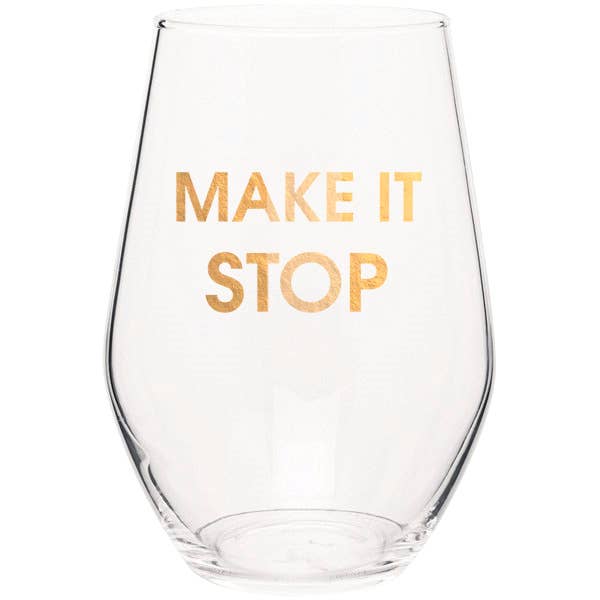 Make It Stop Wine Glass