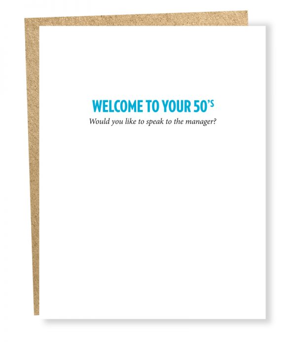 Welcome to your 50's - Would You Like To Speak To The Manager?  - Birthday Greeting Card