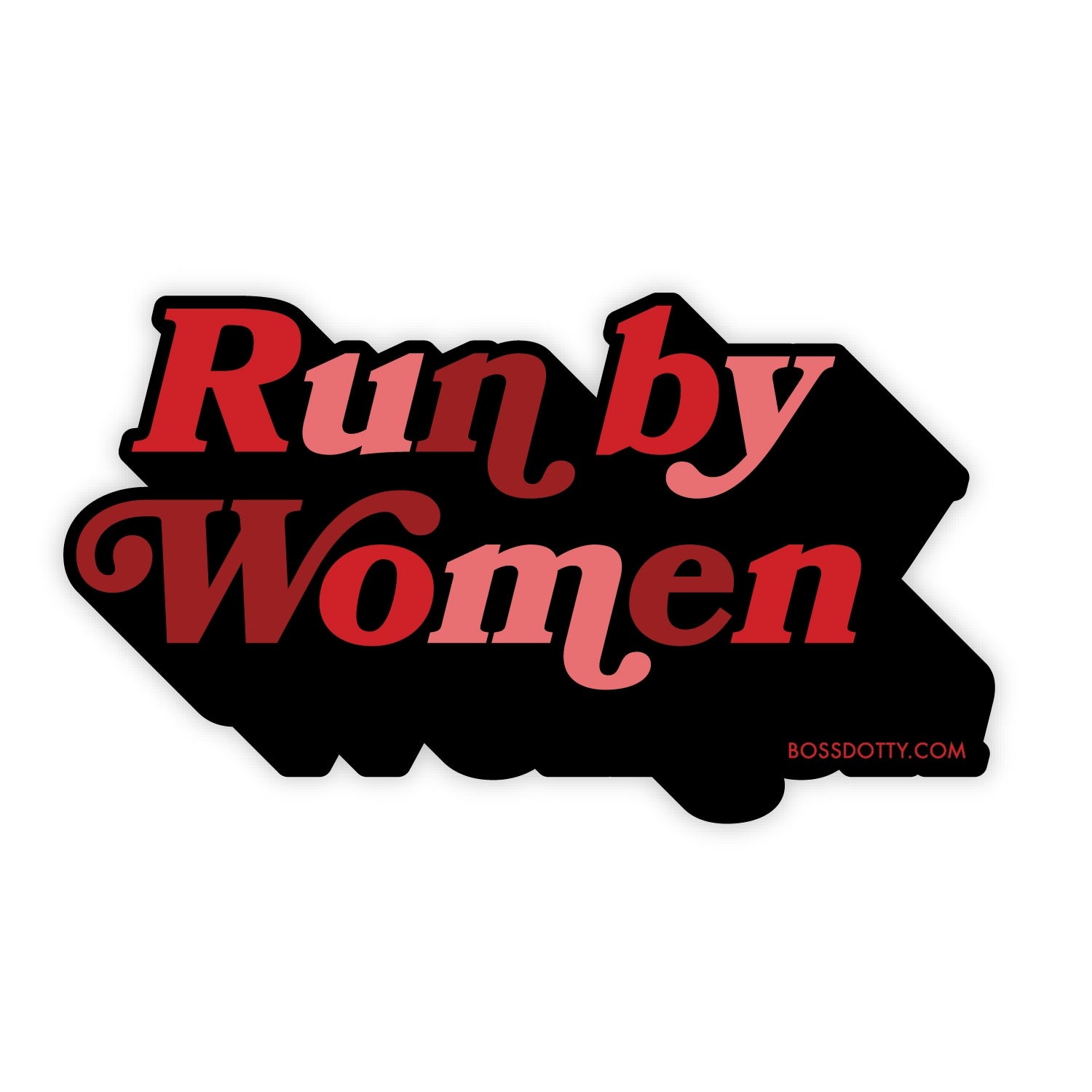 Run By Women - Vinyl Decal Sticker