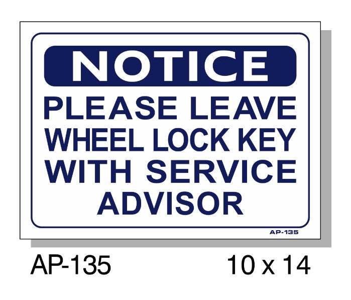 Please Leave Wheel Lock Key With Service Advisor Sign Ap 135