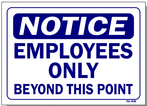 Notice-Employees Only Beyond This Point Sign, N48, 877-438-7761 ...