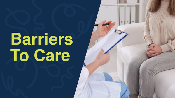 Barriers to Care: physician speaking with patient