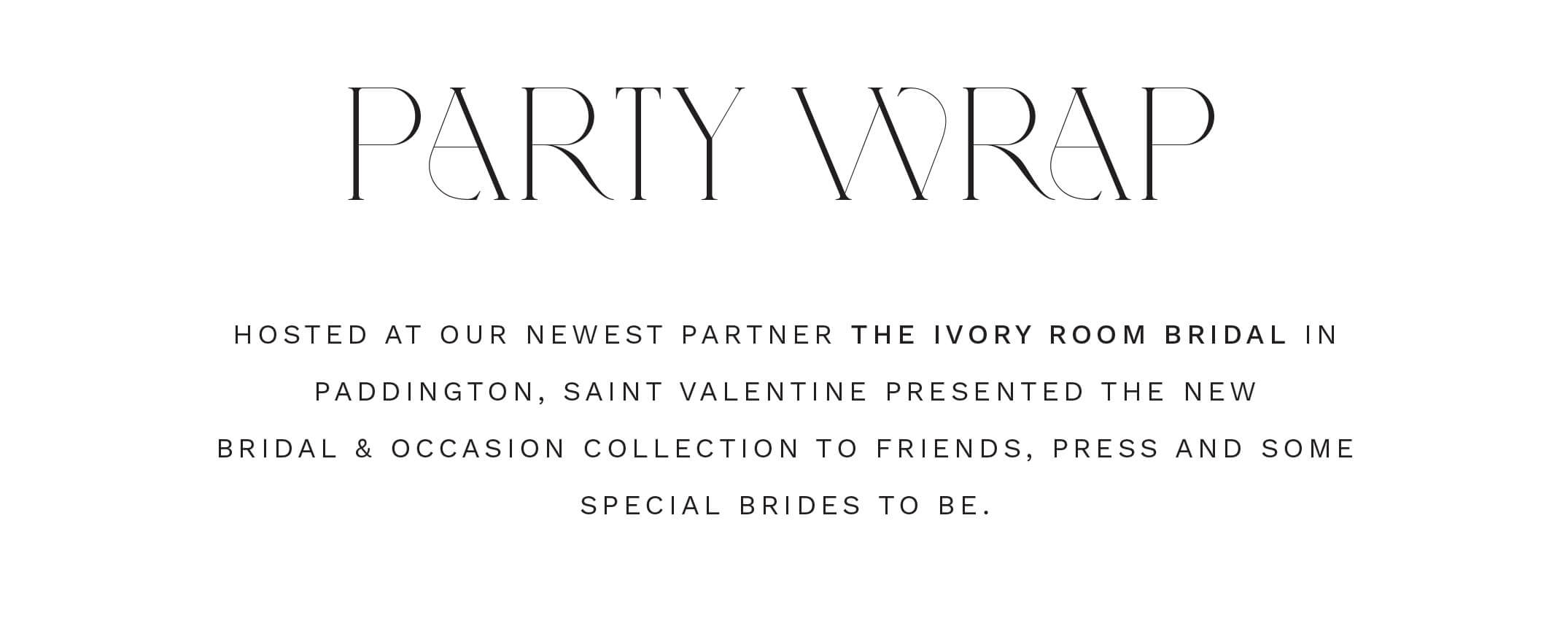 Presenting Saint Valentine's new bridal & occasion collection at The Ivory Room, Paddington