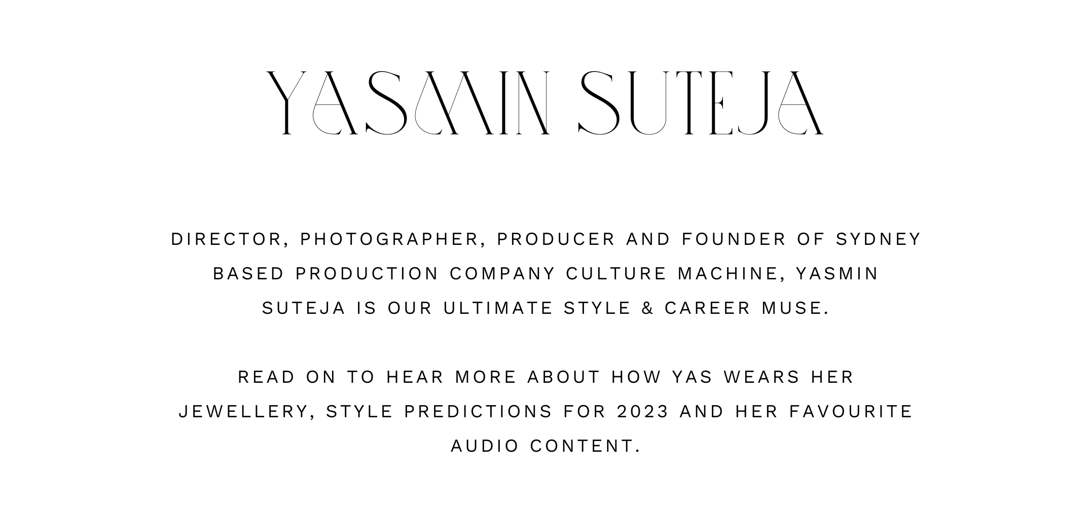 Director, photographer, producer and founder of Sydney based production company Culture Machine, Yasmin Suteja. 