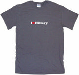 I Heart Love Hillary Tee Shirt OR Hoodie Sweat
