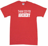 Thank God For Archery Tee Shirt OR Hoodie Sweat