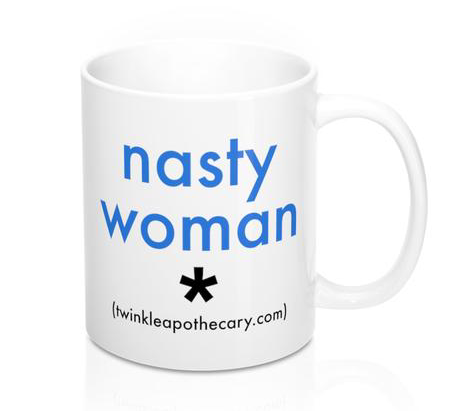 nasty woman mug twinkle apothecary 