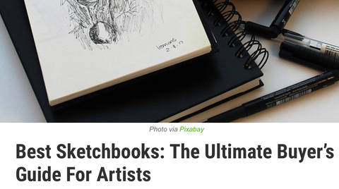 Best Sketchbooks: The Ultimate Buyer's Guide For Artists