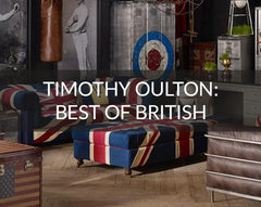 Timothy Oulton Best of British