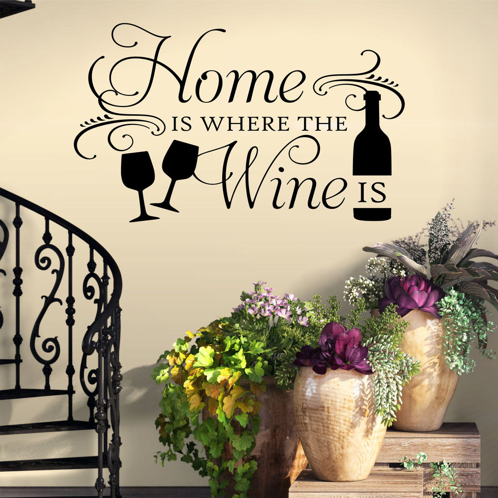 Kitchen Wall Decal Home Is Where The Wine Is Farmhouse Vinyl