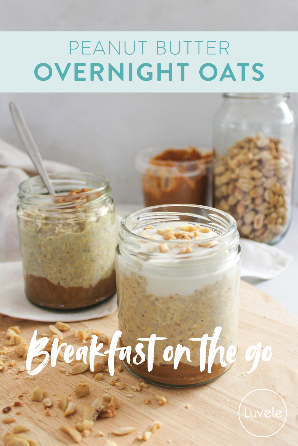 Peanut butter & yogurt overnight oat jars - Luvele AU