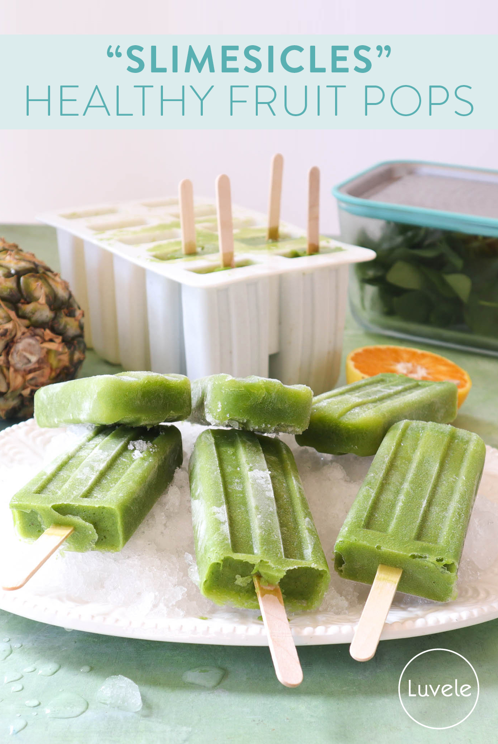 'slimesicles' - green smoothie popsicles