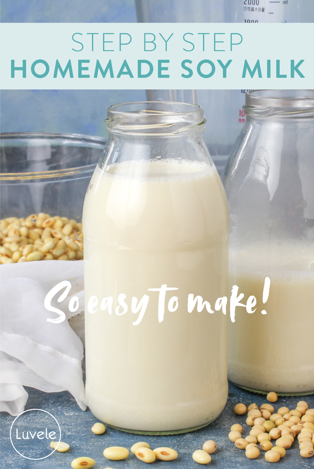 Step by Step homemade soy milk - Luvele US