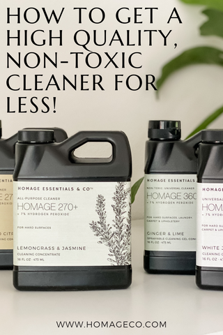 How to get a high quality non-toxic cleaner for less! www.homageco.com