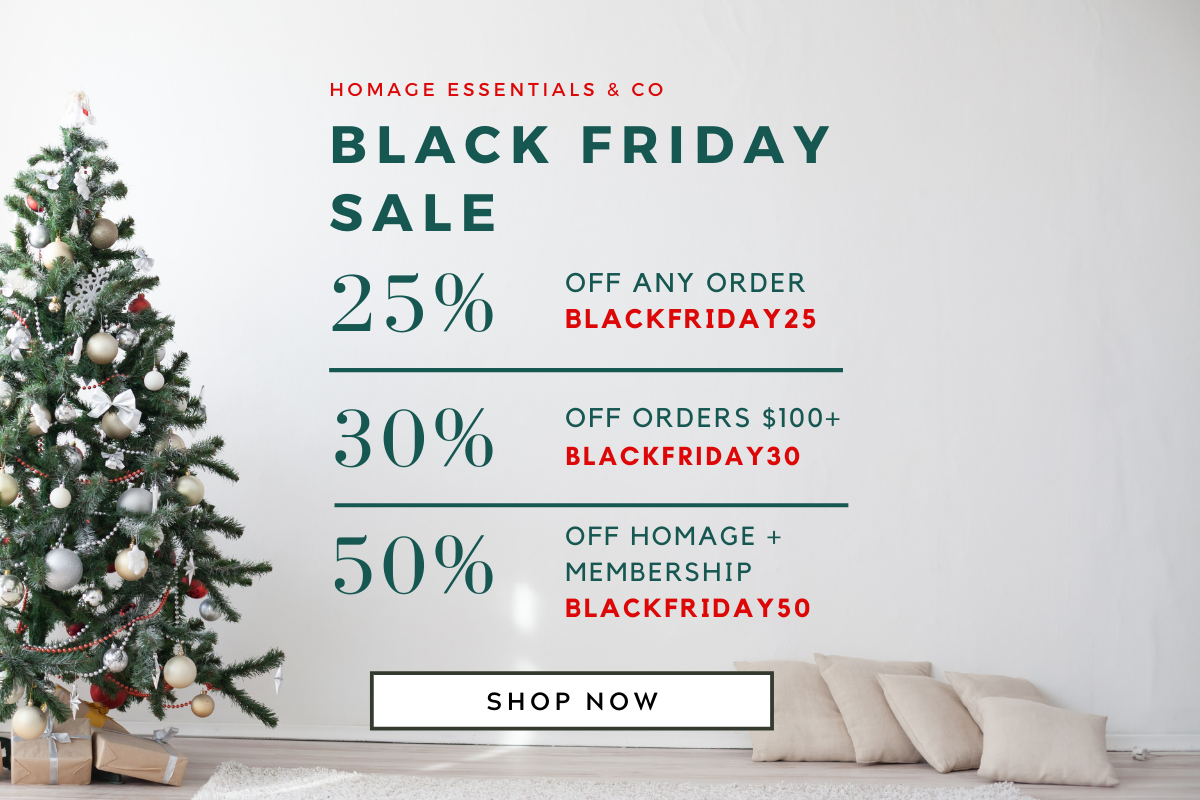 Homage Essentials Black Friday Sale