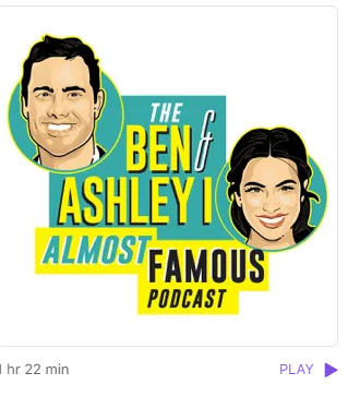 Ben and Ashley Almost Famous podcast