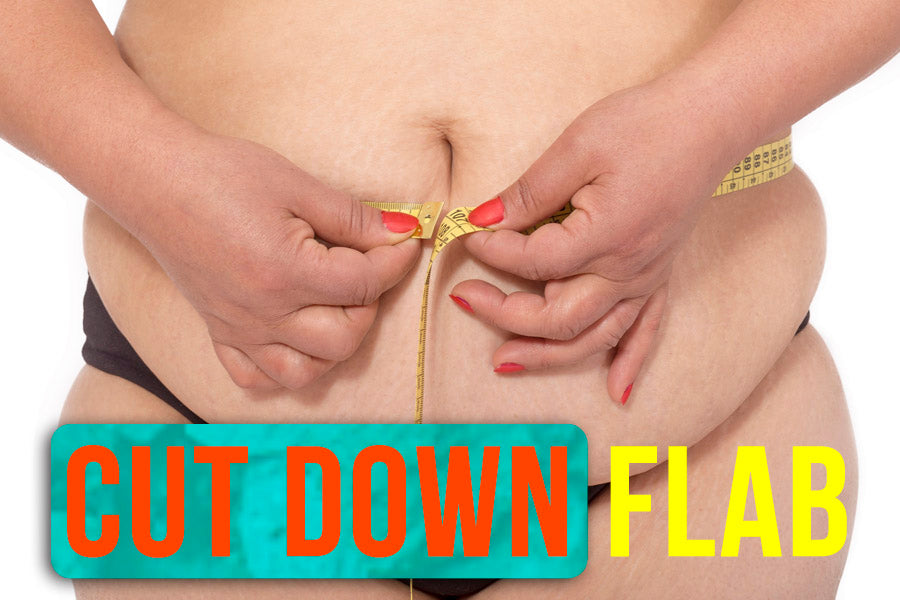 Cut Down Flab