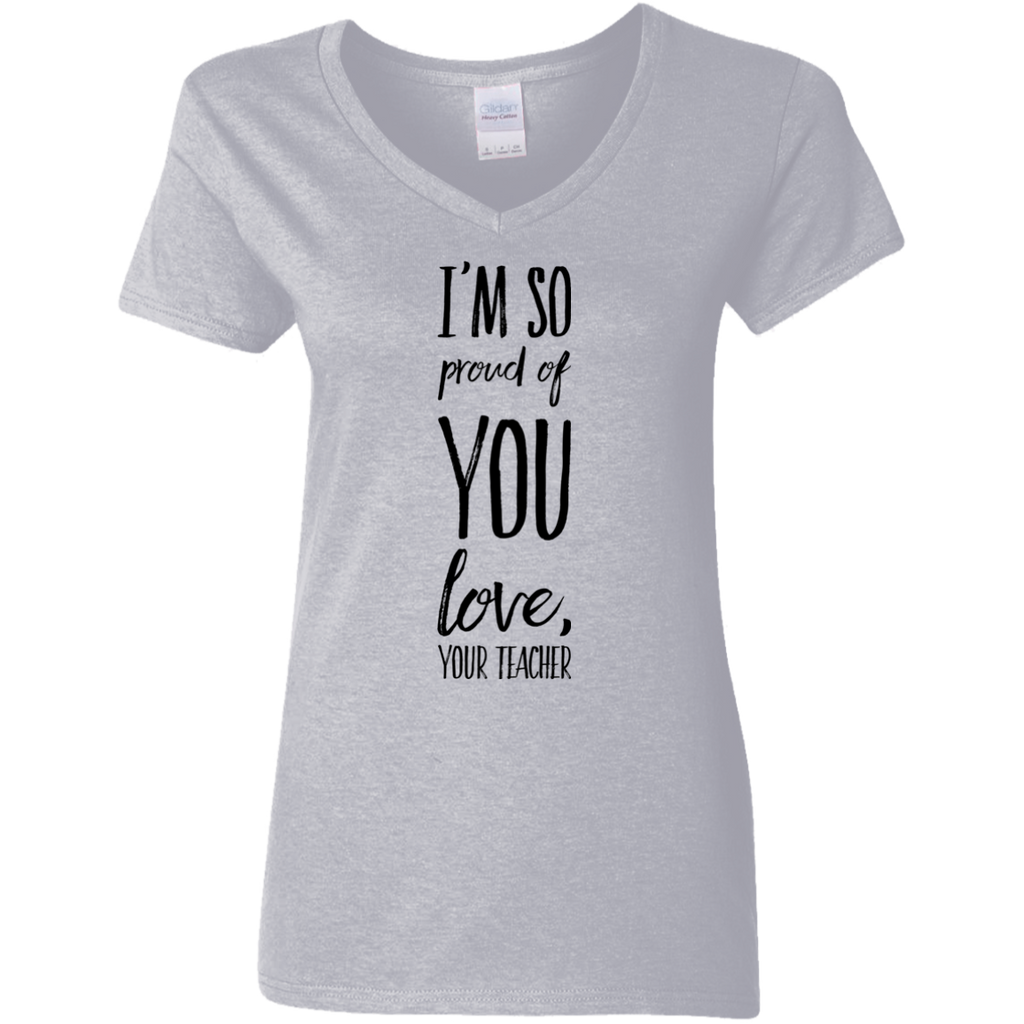 Download I'm so proud of you love , your Teacher V Neck Tshirt ...
