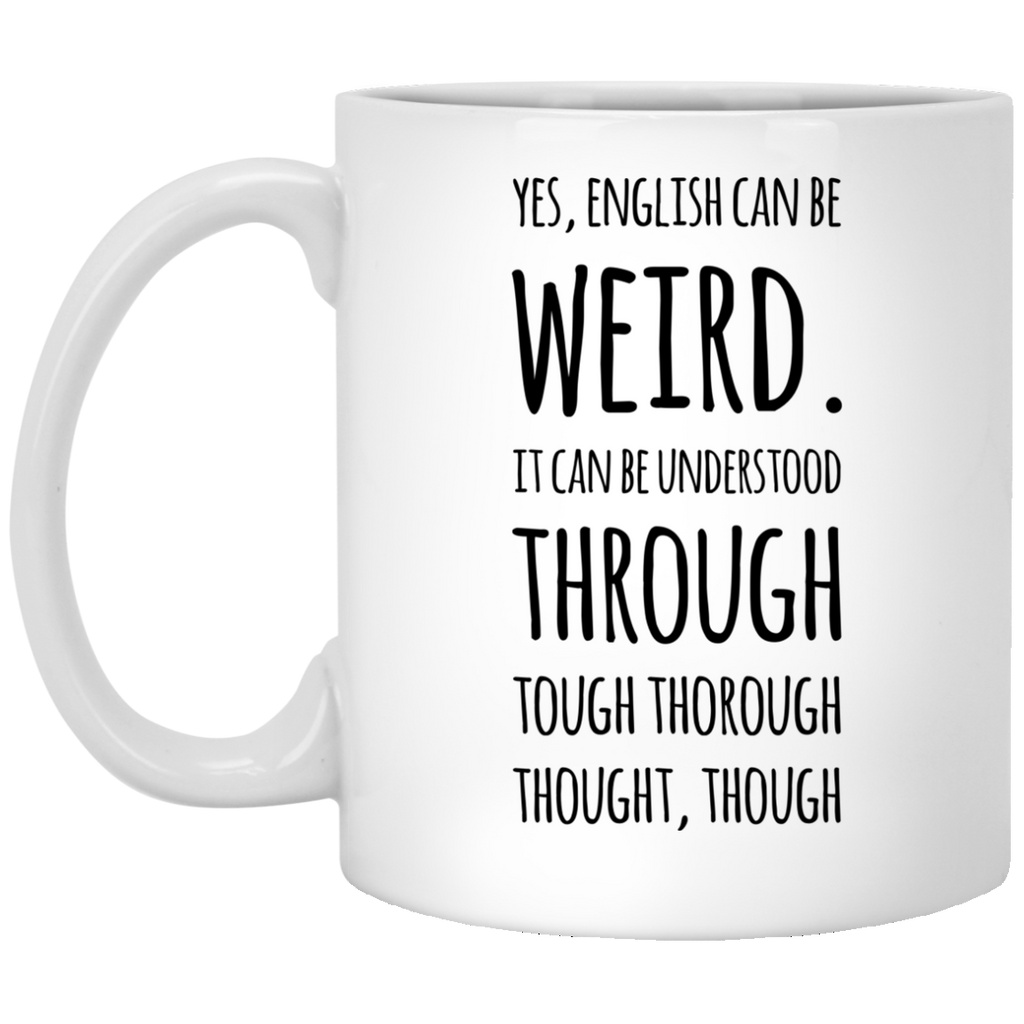 Yes English Can Be Weird It Can Be Understood Through Tough Thoroug Teachersloungeshop
