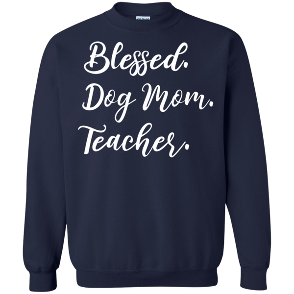 Blessed Dog Mom Teacher Crewneck Pullover Sweatshirt  8 oz.