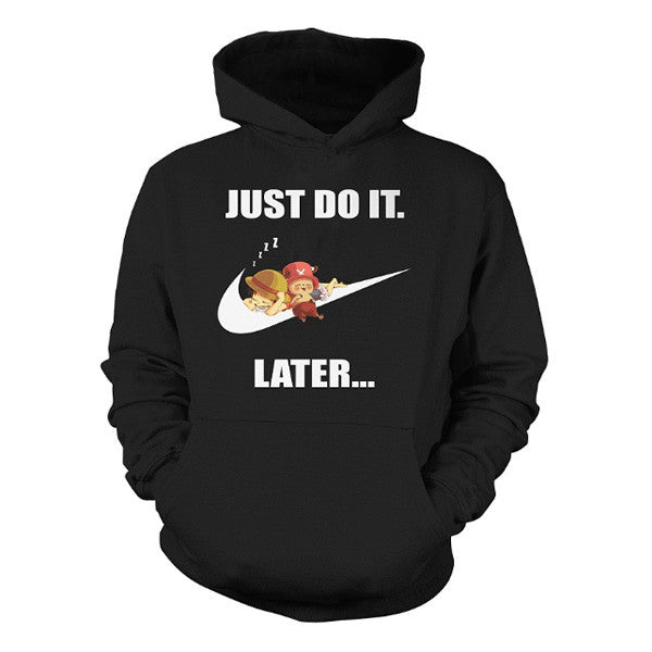 just do it later sweatshirt