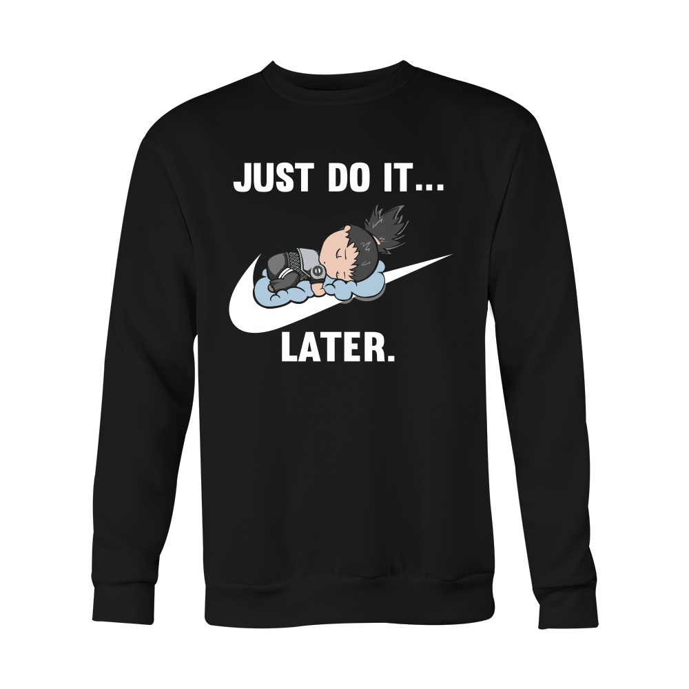 just do it later shirt