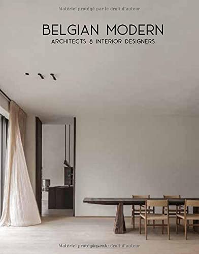 Belgian Modern : Architects Interior Design
