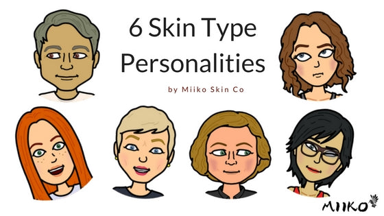 6 different skin type personalities