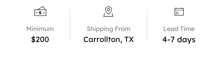 Minimum: $200. Shipping from Carrollton, TX. Lead time: 4-7 days.