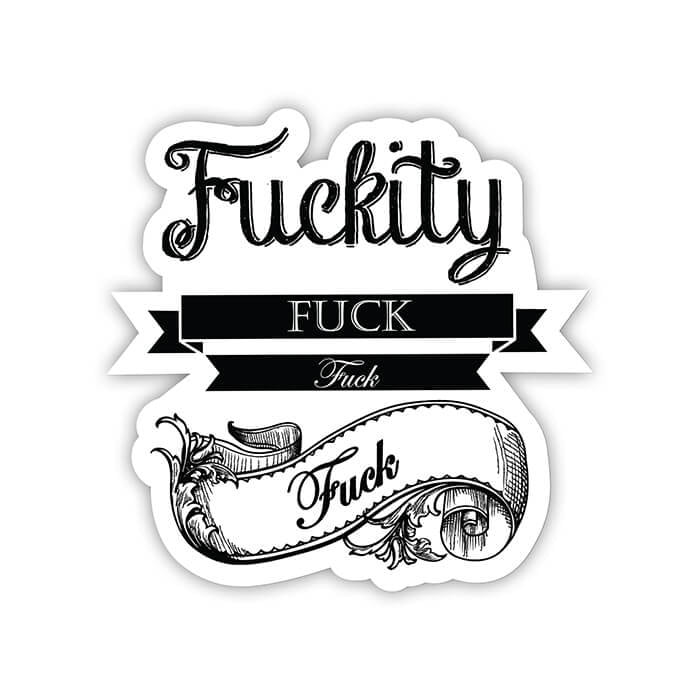 Fuckity Fuck Fuck Sticker Adult Laptop Stickers Twisted Wares®