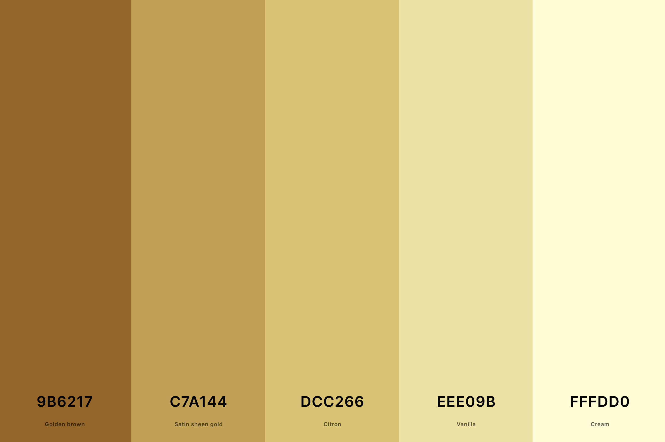 11. Cream And Gold Color Palette Color Palette with Golden Brown (Hex #9B6217) + Satin Sheen Gold (Hex #C7A144) + Citron (Hex #DCC266) + Vanilla (Hex #EEE09B) + Cream (Hex #FFFDD0) Color Palette with Hex Codes