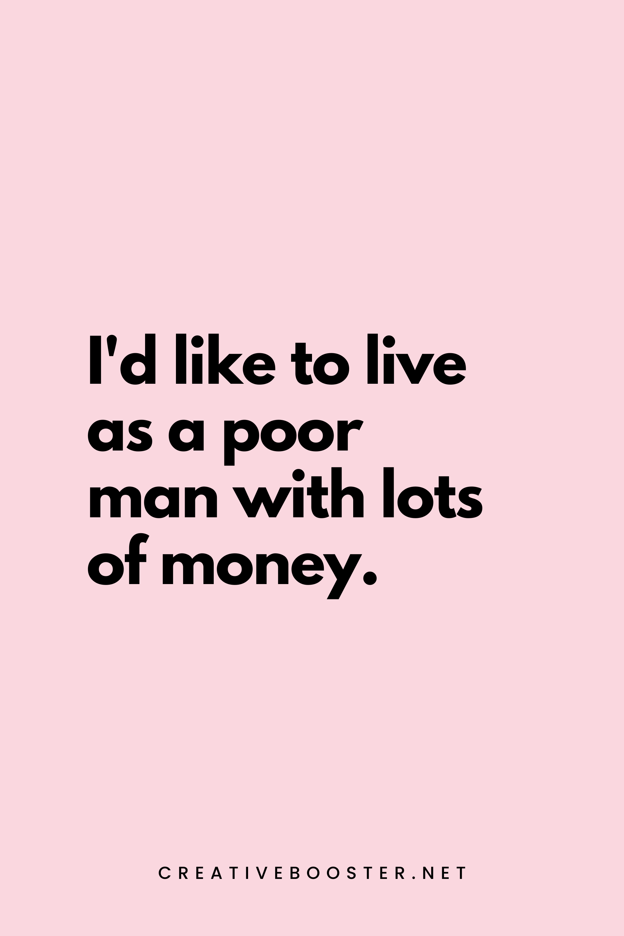 12. I'd like to live as a poor man with lots of money. - Pablo Picasso - 1. Popular Financial Freedom Quotes