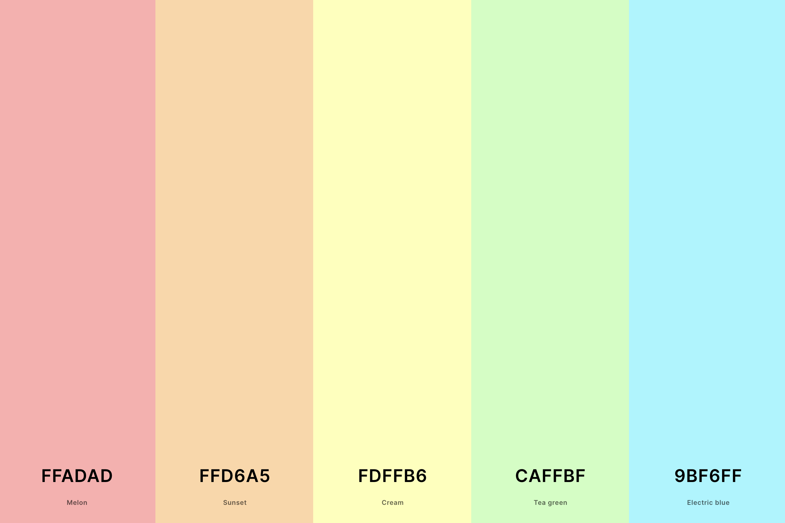 14. Aesthetic Rainbow Color Palette Color Palette with Melon (Hex #FFADAD) + Sunset (Hex #FFD6A5) + Cream (Hex #FDFFB6) + Tea Green (Hex #CAFFBF) + Electric Blue (Hex #9BF6FF) Color Palette with Hex Codes